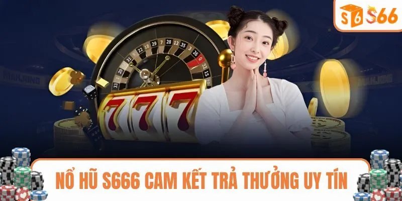 Sân chơi cam kết thanh toán tuyệt đối sòng phẳng